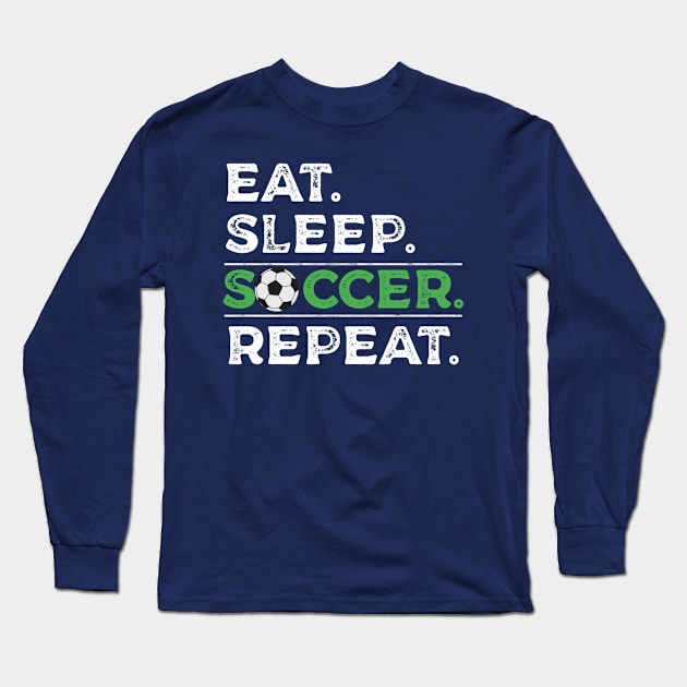 Eat Sleep Soccer Repeat Cool Sport Player Gift Long Sleeve T-Shirt by Daniel white